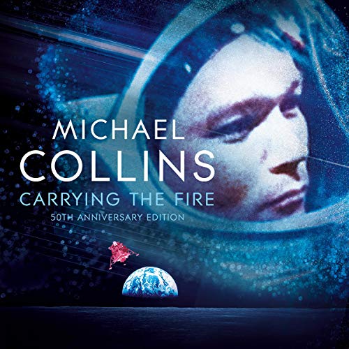 Carrying the Fire by Michael Collins