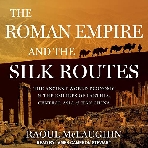 The Roman Empire and the Silk Routes