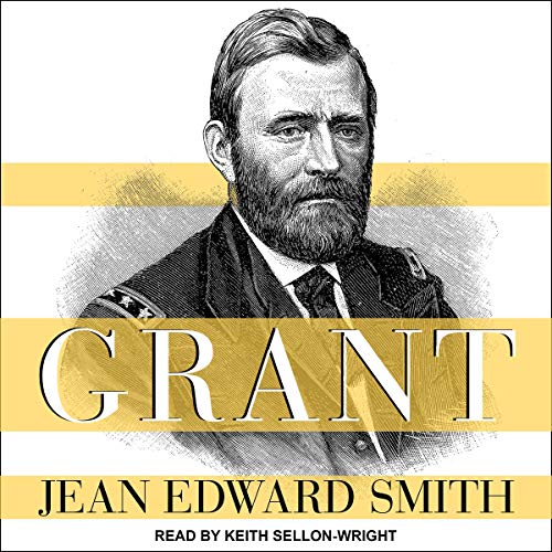 Grant by Jean Edward Smith