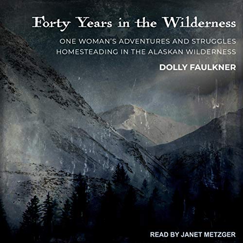 Forty Years in the Wilderness by Dolly Faulkner
