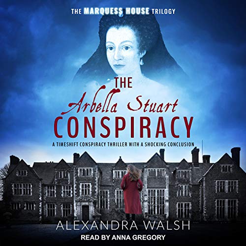 The Arbella Stuart Conspiracy