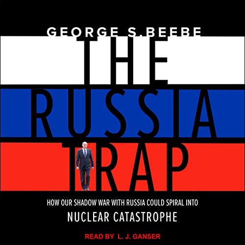 The Russia Trap by George Beebe