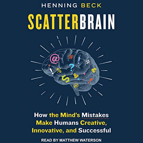 Scatterbrain by Henning Beck