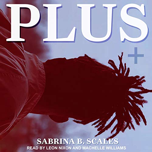 Plus by Sabrina B. Scales