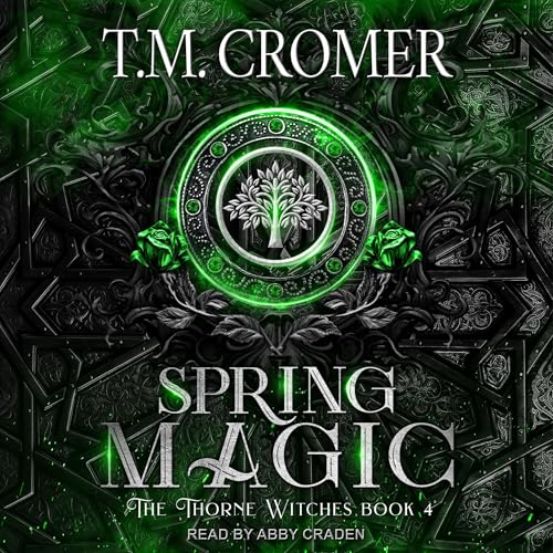 Spring Magic by T.M. Cromer