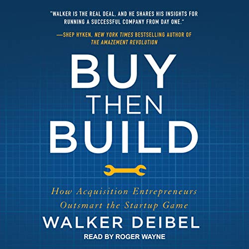 Buy Then Build by Walker Deibel