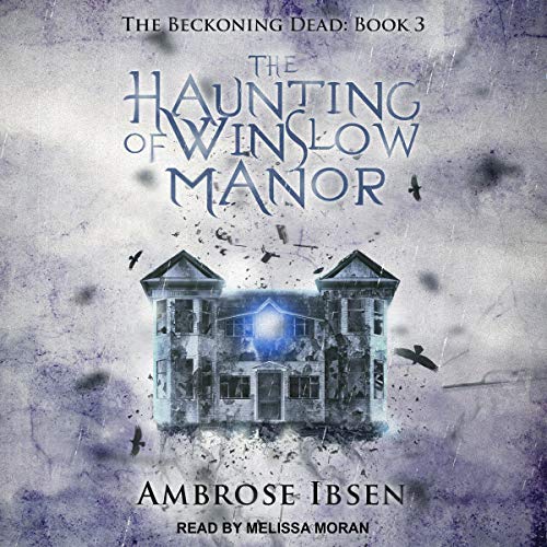 The Haunting of Winslow Manor