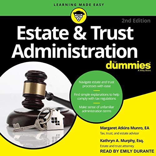 Estate &amp; Trust Administration for Dummies, 2nd Edition by Kathryn A. Murphy