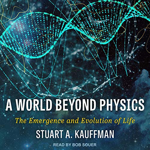 A World Beyond Physics by Stuart A. Kauffman