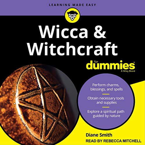 Wicca and Witchcraft for Dummies by Diane Smith