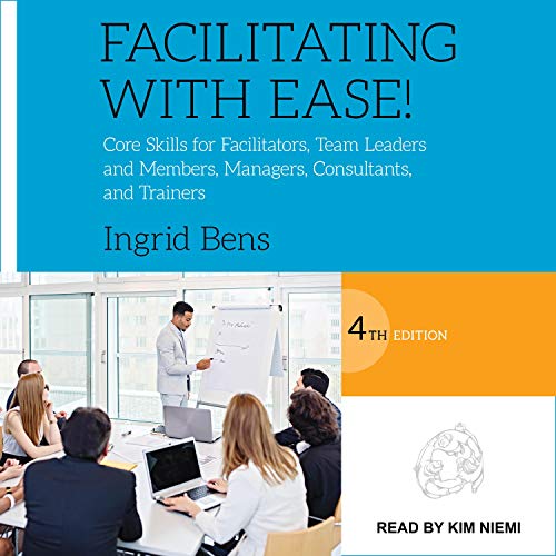 Facilitating with Ease! by Ingrid Bens