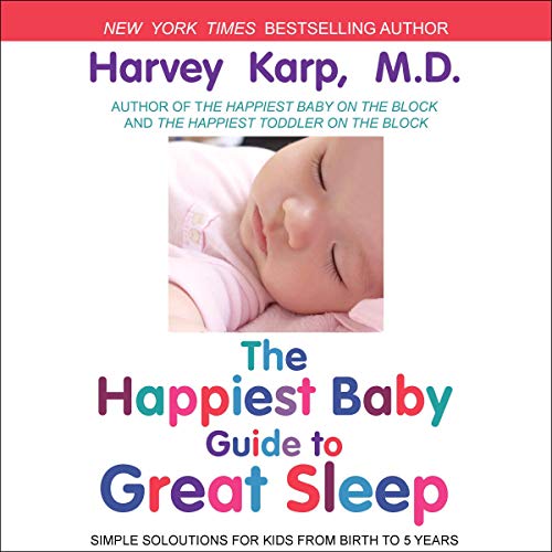The Happiest Baby Guide to Great Sleep
