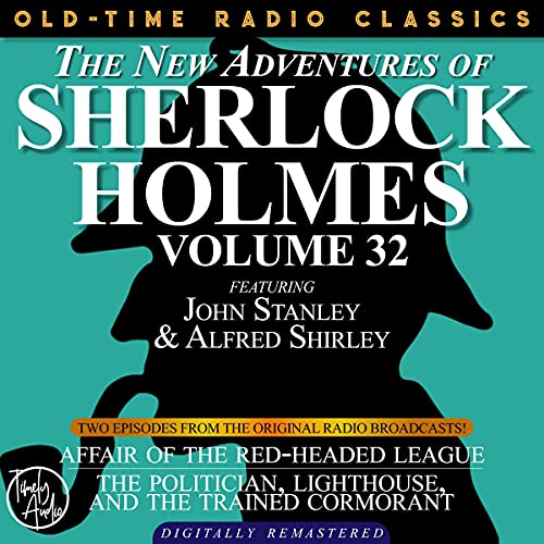 The New Adventures of Sherlock Holmes, Volume 32 by Edith Meiser