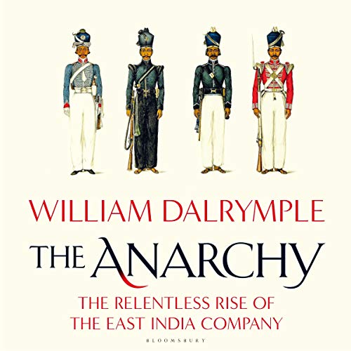The Anarchy by William Dalrymple