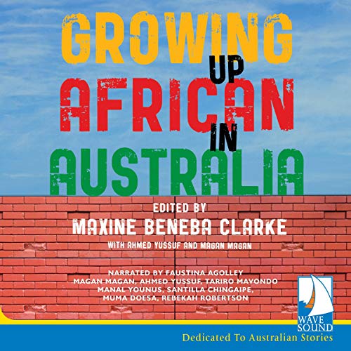 Growing Up African in Australia by Maxine Beneba Clarke