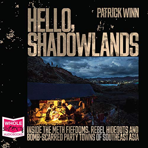 Hello, Shadowlands by Patrick Winn