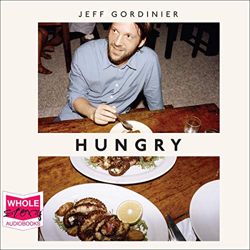 Hungry by Jeff Gordinier