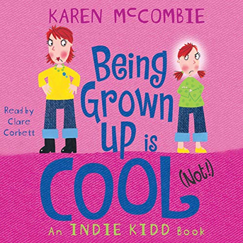 Indie Kidd: Being Grown Up Is Cool (Not!)