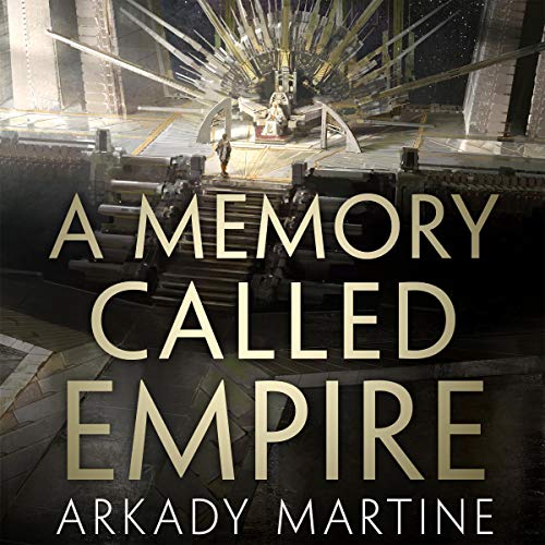 A Memory Called Empire by Arkady Martine