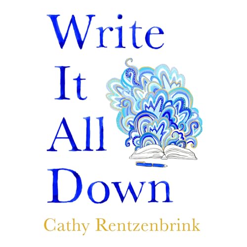 Write It All Down by Cathy Rentzenbrink