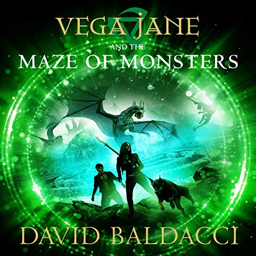 Vega Jane and the Maze of Monsters by David Baldacci