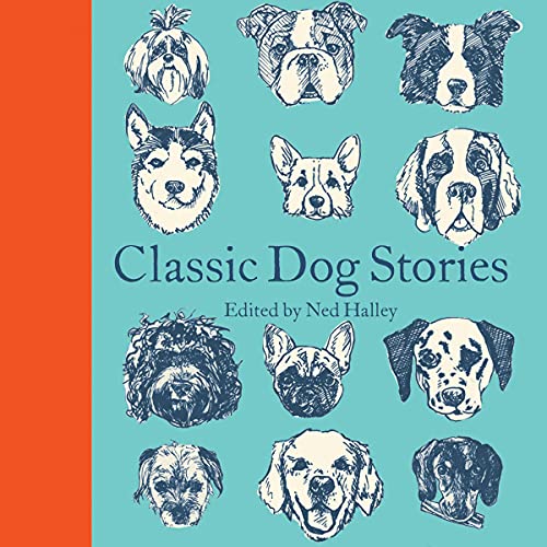 Classic Dog Stories by Ned Halley - editor