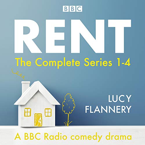 Rent: The Complete Series 1-4 by Lucy Flannery