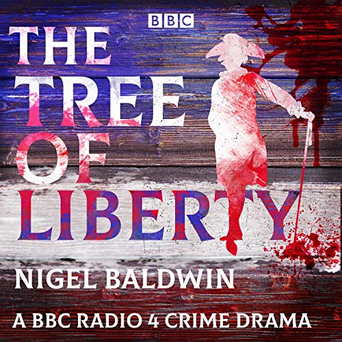 The Tree of Liberty by Nigel Baldwin