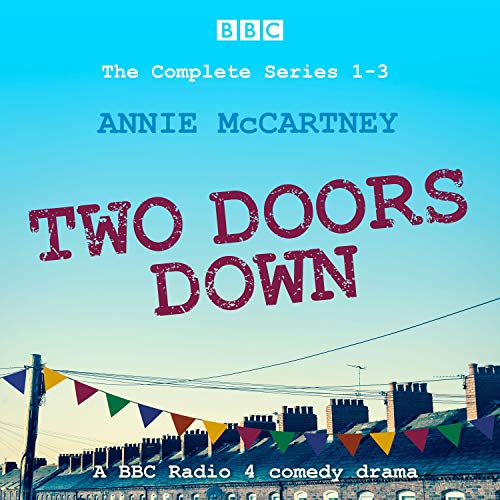 Two Doors Down: The Complete Series 1-3 by Annie McCartney