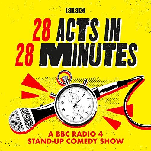 28 Acts in 28 Minutes: A BBC Radio 4 Stand-Up Comedy Show