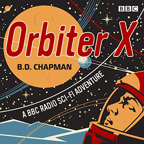Orbiter X by B.D. Chapman