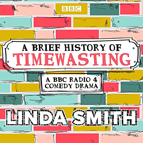 A Brief History of Timewasting: The Complete Series 1 and 2