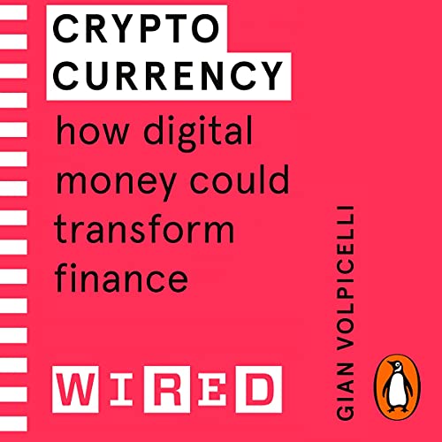 Cryptocurrency (WIRED guides) by Gian Volpicelli