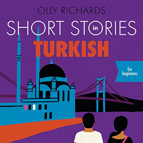 Short Stories in Turkish for Beginners by Olly Richards