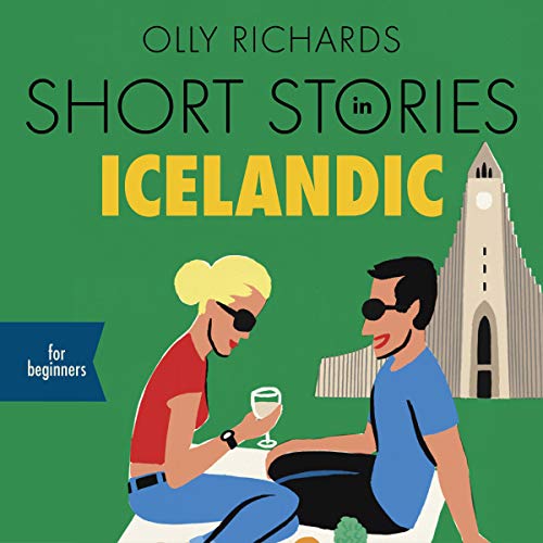 Short Stories in Icelandic for Beginners by Olly Richards