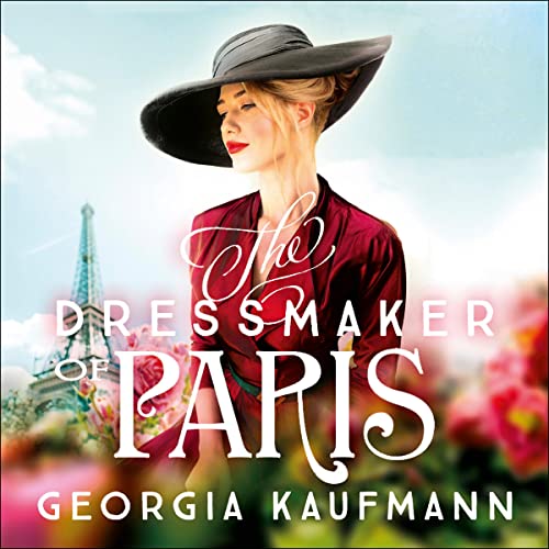 The Dressmaker of Paris by Georgia Kaufmann