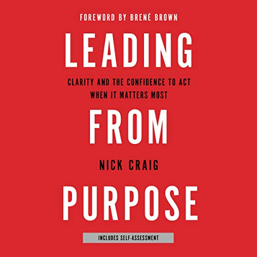 Leading from Purpose by Nick Craig
