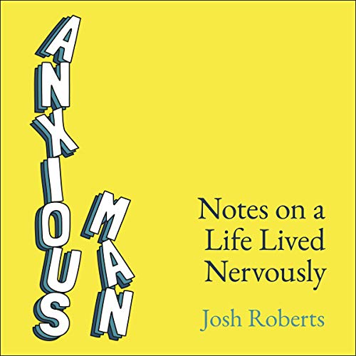 Anxious Man by Josh Roberts