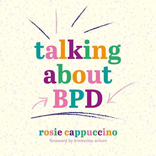 Talking About BPD by Kimberley Wilson - introduction