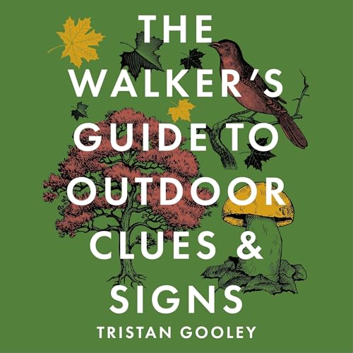The Walker's Guide to Outdoor Clues and Signs
