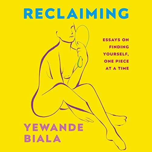 Reclaiming by Yewande Biala