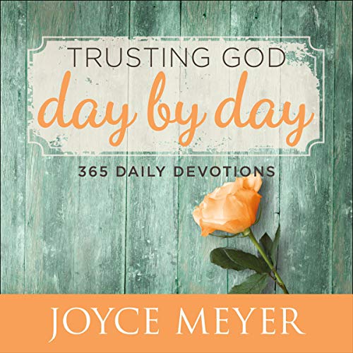 Trusting God Day by Day by Joyce Meyer
