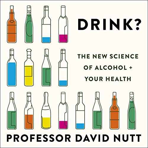 Drink? by Professor David Nutt