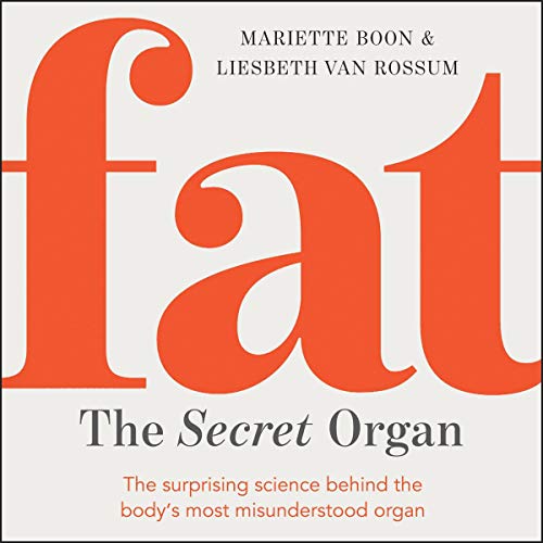 Fat: The Secret Organ by Mariette Boon