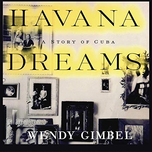 Havana Dreams by Wendy Gimbel
