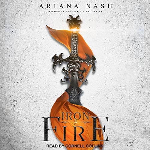 Iron &amp; Fire by Ariana Nash