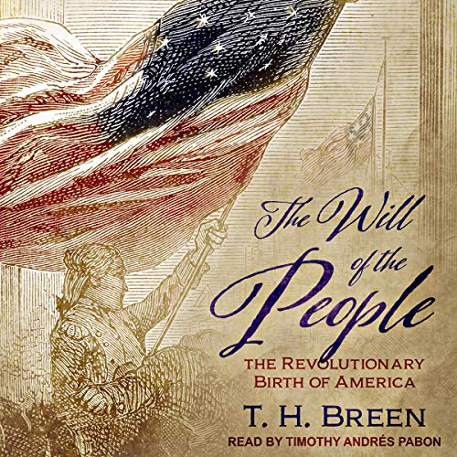 The Will of the People by T. H. Breen