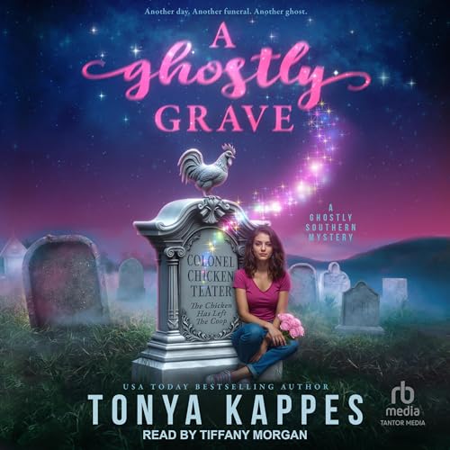 A Ghostly Grave by Tonya Kappes