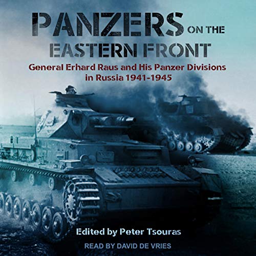Panzers on the Eastern Front by Peter Tsouras - editor