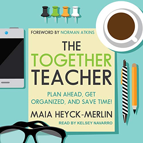 The Together Teacher by Maia Heyck-Merlin